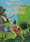 Capa do livro Lucas Cabral E O Segredo Da Amaz�nia, Isabel Ricardo Amaral