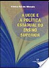 Capa do livro Uece E A Politica Estadual Do Ensino Superior, A, Elvira Sa De Morais