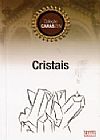 Capa do livro Cristais - Caras Zen, Cl�udia Boechat