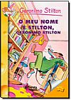 Capa do livro Meu Nome é Stilton, Geronimo Stilton - Vol. 1 - Coleção Geronimo Stilton, Geronimo Stilton