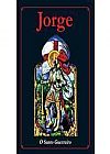 Capa do livro LV SAO JORGE-O SANTO GUERREIRO, NED