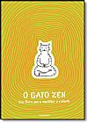 Capa do livro Gato Zen, O: Um Livro Para Meditar e Colorir, Jean-Vincent S�nac