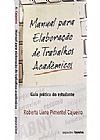 Capa do livro Manual Para Elaboracao De Trabalhos Academicos, roberta lima