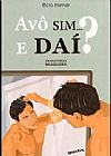 Capa do livro Avô Sim e Daí?, Elcio Romar