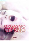 Capa do livro ORGASMO ETERNO, Ana Paula Castro
