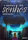 Capa do livro Senhora dos Sonhos, A: Atl�ntida, Din Rose