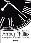 Capa do livro Arthur Phillip e os Guardiões do Tempo, Felipe Battistoni