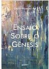 Capa do livro Ensaio Sobre o Gênesis, Carlos Eduardo Leal