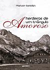Capa do livro Herdeiros de Um Triângulo Amoroso, Marluce Santdan