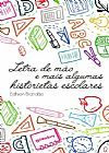 Capa do livro Letra de Mão e Mais Algumas Historietas Escolares, Edhson Brandão