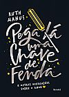 Capa do livro Pega l� uma chave de fenda: E outras divaga��es sobre o amor, Ruth Manus
