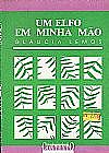 Capa do livro Um Elfo Em Minha Mão, Glaucia Lemos