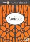 Capa do livro Palavras m�gicas sobre a amizade, V�rios Autores