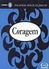 Capa do livro Palavras m�gicas para ter coragem, V�rios Autores
