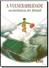 Capa do livro Vulnerabilidade Econômica do Brasil, A, Marcelo CARCANHOLO