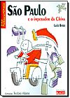 Capa do livro S�o Paulo: e o Imperador da China - Cole��o Paralelep�pedo, Luiz Bras