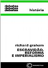 Capa do livro Escravidão, reforma e imperialismo, Richard Graham