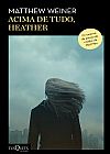 Capa do livro Acima de tudo, heather, Weiner Weiner