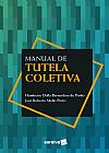 Capa do livro Manual de Tutela Coletiva - 1� Edi��o 2021, Jos� Roberto , Humberto Dalla Bernadina de; Porto