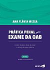 Capa do livro Pr�tica penal para exame da OAB, Ana Fl�via Messa