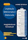 Capa do livro Legisla��o selecionada e destacada - Magistratura Estadual, Andr� Estefam