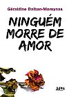 Capa do livro Ningu�m morre de amor, G�raldine Dalban-Moreynas