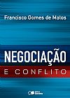 Capa do livro Negocia��o e conflito, Francisco Gomes de Matos