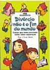 Capa do livro Divorcio Nao E O Fim do Mundo, Zoe Zoe