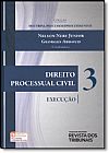 Capa do livro Direito Processual Civil: Execu��o - Vol.3 - Cole��o Doutrina, Processos e Procedimentos, Nelson Nery Junior