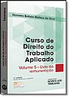 Capa do livro Curso de Direito do Trabalho Aplicado: Livro da Remunera��o - Vol.5, Homero Batista Mateus da Silva