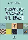 Capa do livro Dicion�rio dos apaixonados pelo Brasil, Gilles Lapouge