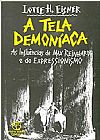 Capa do livro A tela demon�aca, Lotte H.Eisner