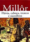 Capa do livro Fl�via, cabe�a, tronco e membros, Mill�r Fernandes