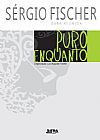 Capa do livro Puro enquanto, S�rgio Lu�s Fischer