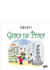 Capa do livro Gra�a na pra�a, Fernando J. de Freitas Uberti