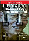 Capa do livro N�o tenho inimigos, desconhe�o o �dio, Liu Xiaobo