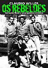 Capa do livro Os rebeldes: geração beat e anarquismo místico, Claudio Willer