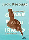 Capa do livro O mar e meu irm�o & outros escritos, Jack Kerouac