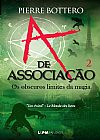 Capa do livro A de associa��o: os obscuros limites da magia (v.2), Pierre Bottero