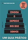 Capa do livro Consiga o emprego dos seus sonhos: um guia pr�tico, Denise Taylor