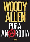 Capa do livro Pura anarquia, Woody Allen