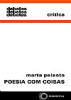 Capa do livro Poesia com coisas, Marta Peixoto