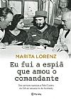 Capa do livro Eu fui a espi� que amou o comandante, Marita Lorenz