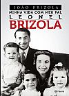 Capa do livro Minha vida com meu pai, Leonel Brizola, Joao Brizola