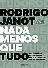 Capa do livro Nada menos que tudo, Rodrigo Janot