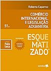 Capa do livro Comercio Internacional E Legislacao Aduaneira - Esquematizado -, Pedro lenza