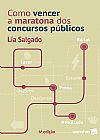 Capa do livro Como Vencer a Maratona dos Concursos P�blicos - 6� Edi��o 2019, Lia Salgado
