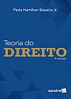 Capa do livro Teoria do Direito - 5ª Edição 2019, Paulo Hamilton Siqueira Jr.
