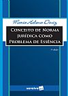 Capa do livro Conceito de Norma Jur�dica Como Problema de Ess�ncia - 5� Edi��o 2019, Maria Helena Diniz