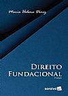 Capa do livro Direito Fundacional - 3� Edi��o 2019, Maria Helena Diniz